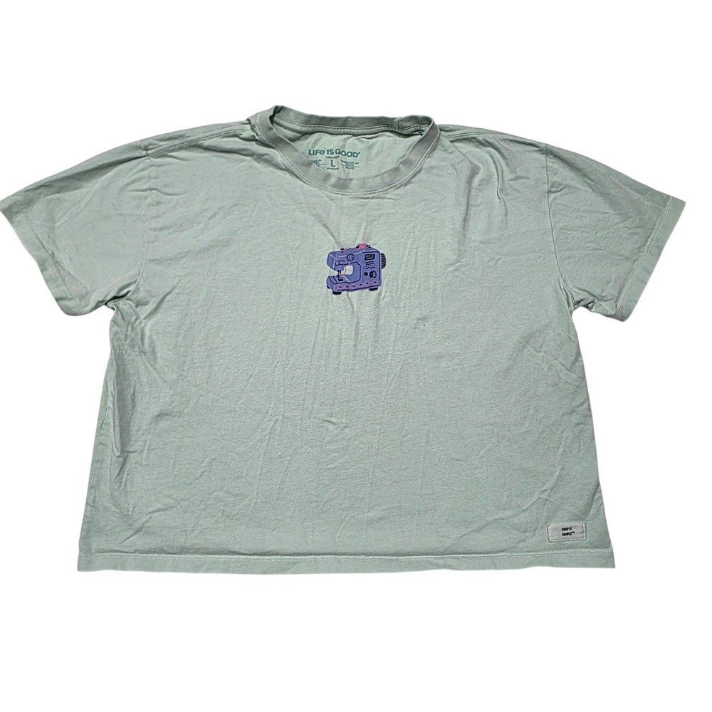 Life is Good Crusher T-Shirt Womens Large Green Cotton Sewing Machine Graphic